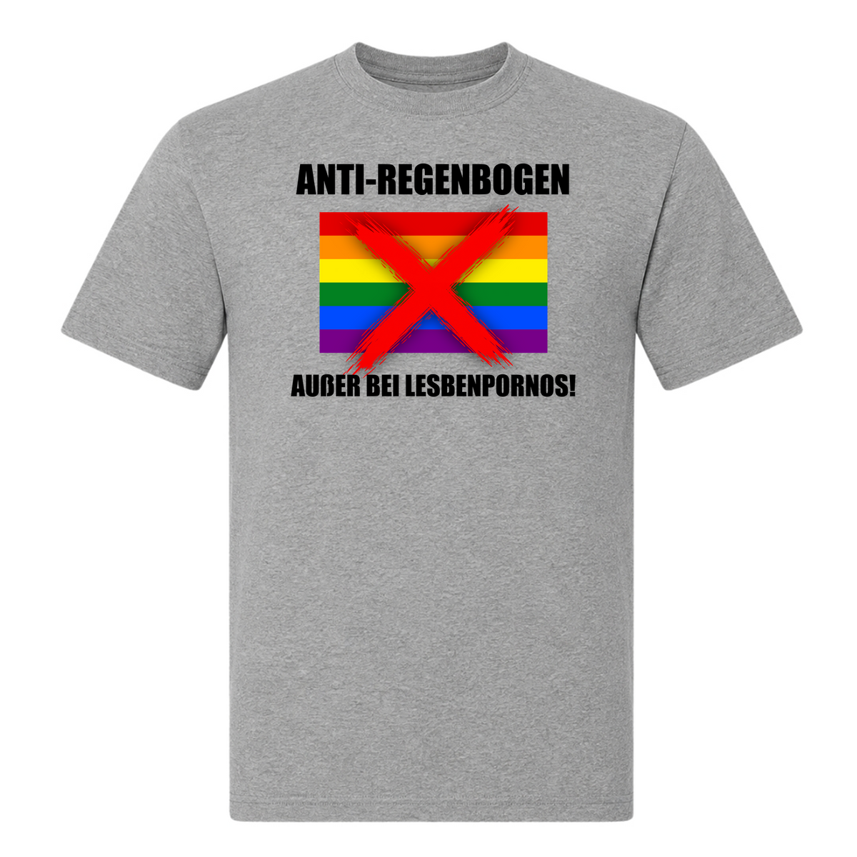 Unisex T-Shirt Anti Regenbogen... Außer bei Lesbenpornos! - Grey Melange