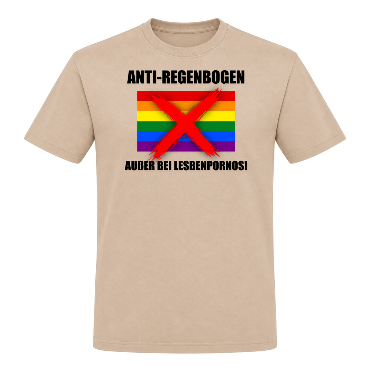 Unisex T-Shirt Anti Regenbogen... Außer bei Lesbenpornos! - Rope