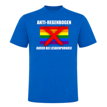 Unisex T-Shirt Anti Regenbogen... Außer bei Lesbenpornos! - Royal Blue 241