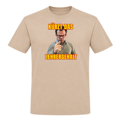 Unisex T-Shirt Kürzt das Lehrergehalt - Rope