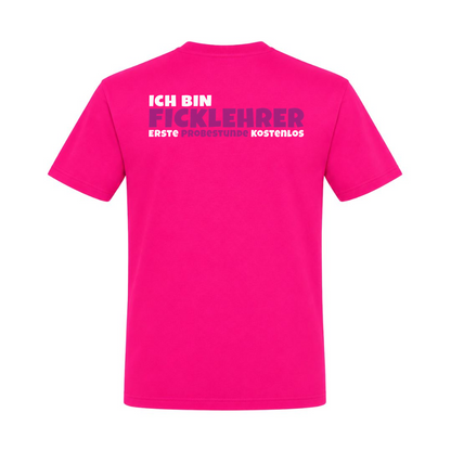 Unisex T-Shirt Ficklehrer Backprint - Fuchsia - Rueckseite