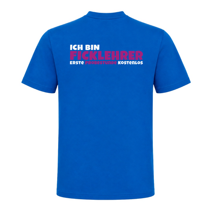 Unisex T-Shirt Ficklehrer Backprint - Royal Blue 241 - Rueckseite