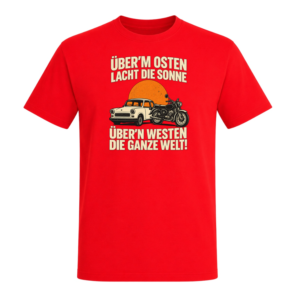 Unisex T-Shirt "BRAUNI" Überm Osten lacht die Sonne! - Red