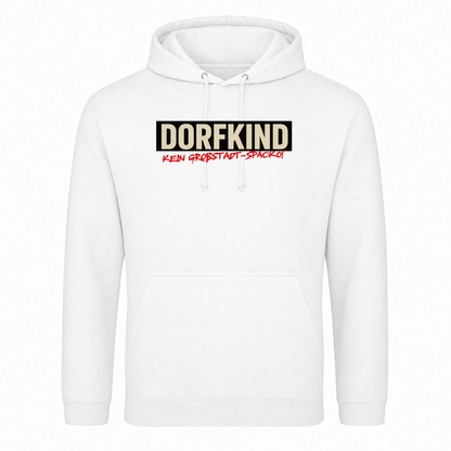 Unisex Hoodie Dorfkind, Kein Großstadt-Spacko! - Weiß