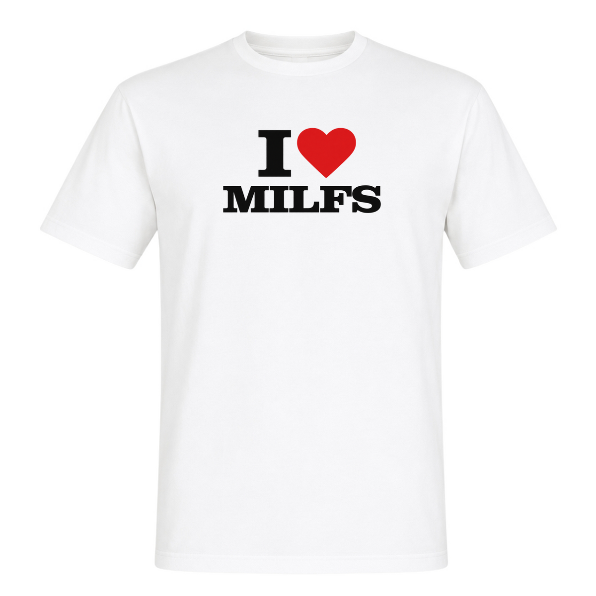 I♥️ Milfs Unisex T-Shirt - White