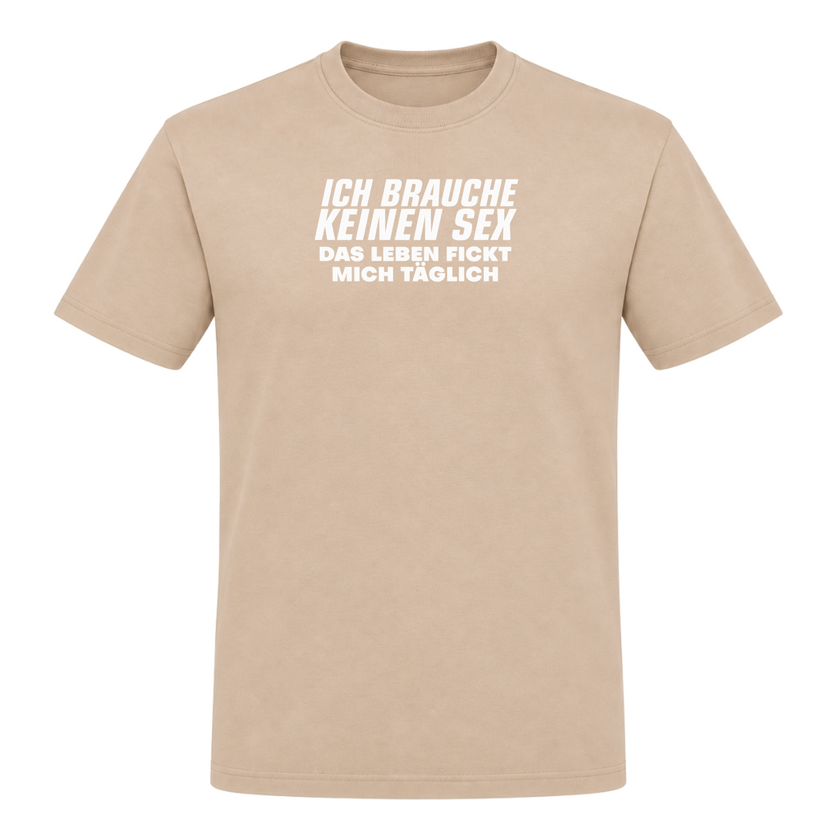 Unisex T-Shirt Das Leben fickt mich täglich - Rope