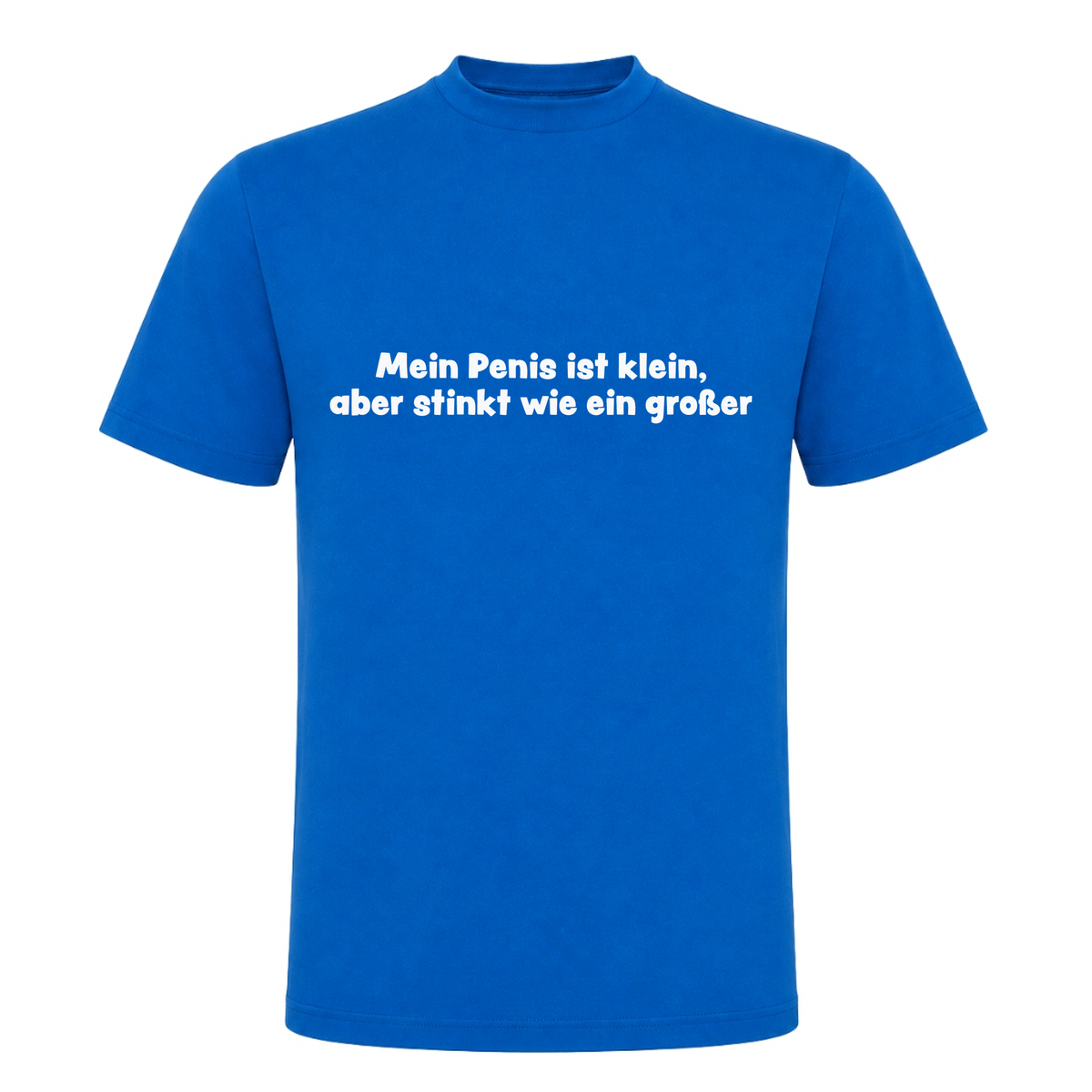 Unisex T-Shirt Mein Penis ist klein - Royal Blue 241
