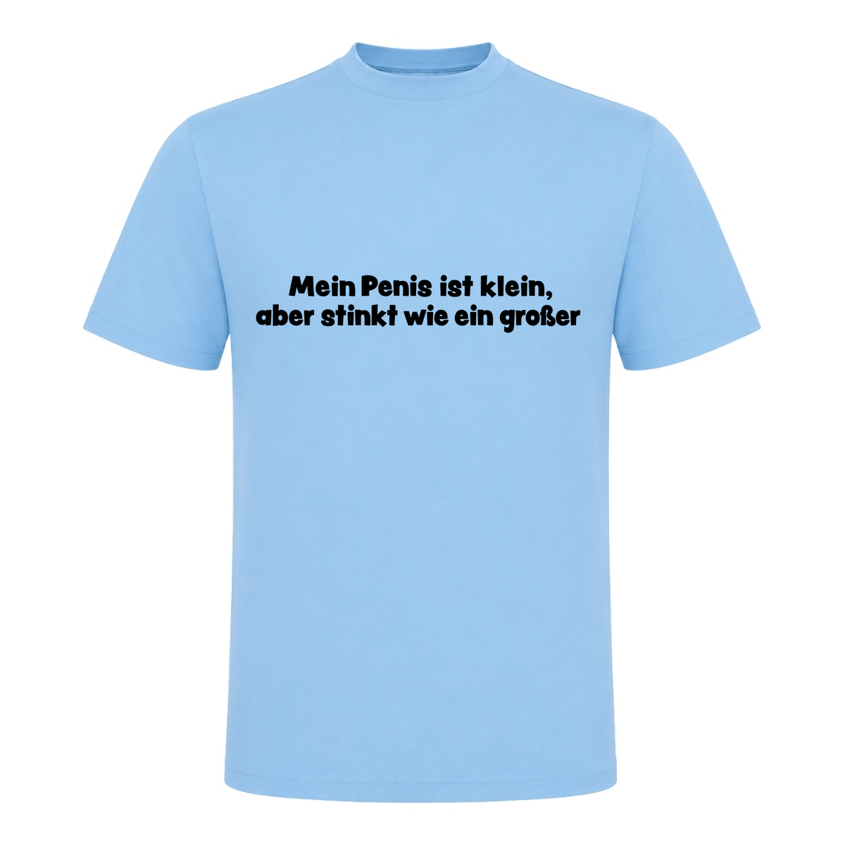 Unisex T-Shirt Mein Penis ist klein - Sky Blue