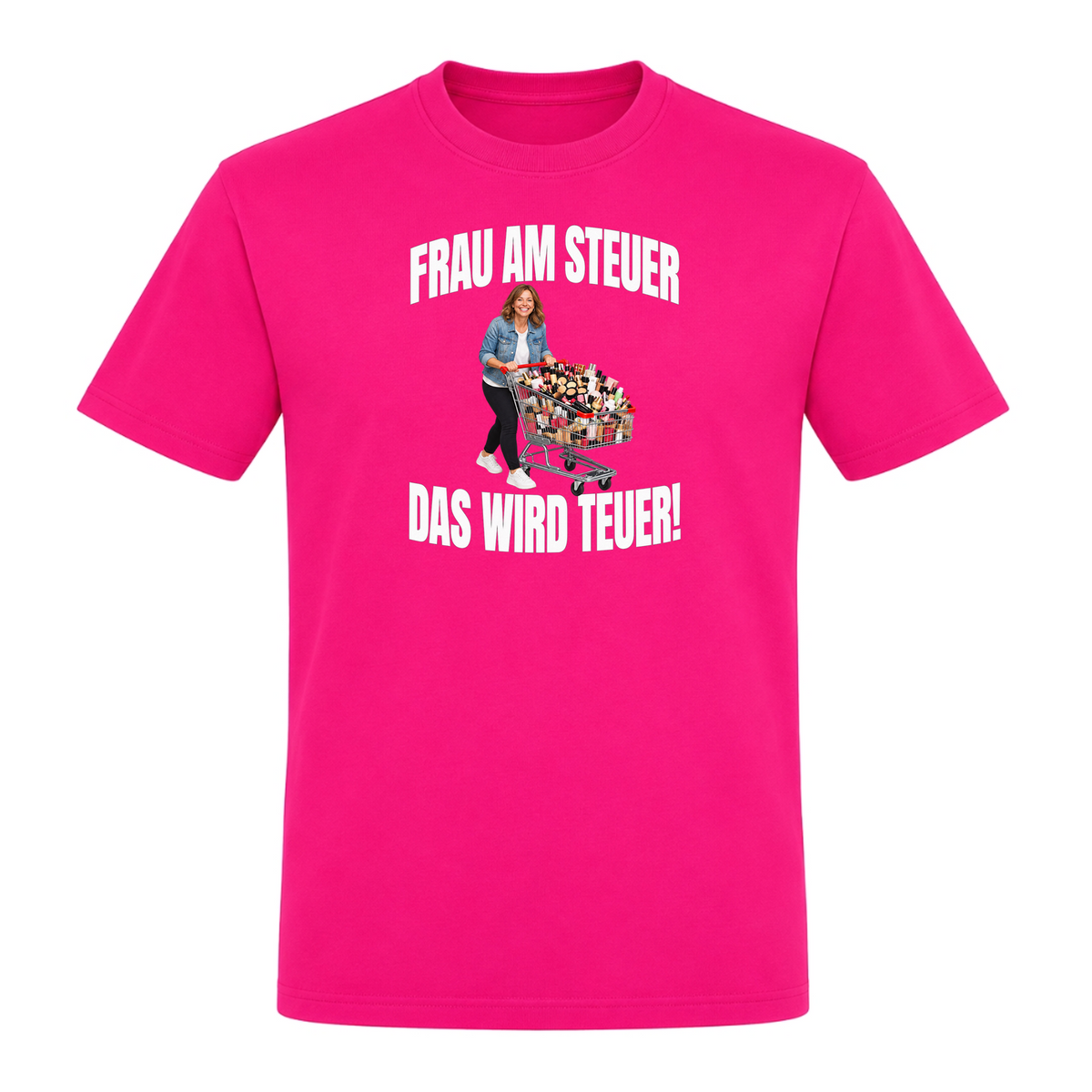 Unisex T-Shirt Frau am steuer! - Fuchsia