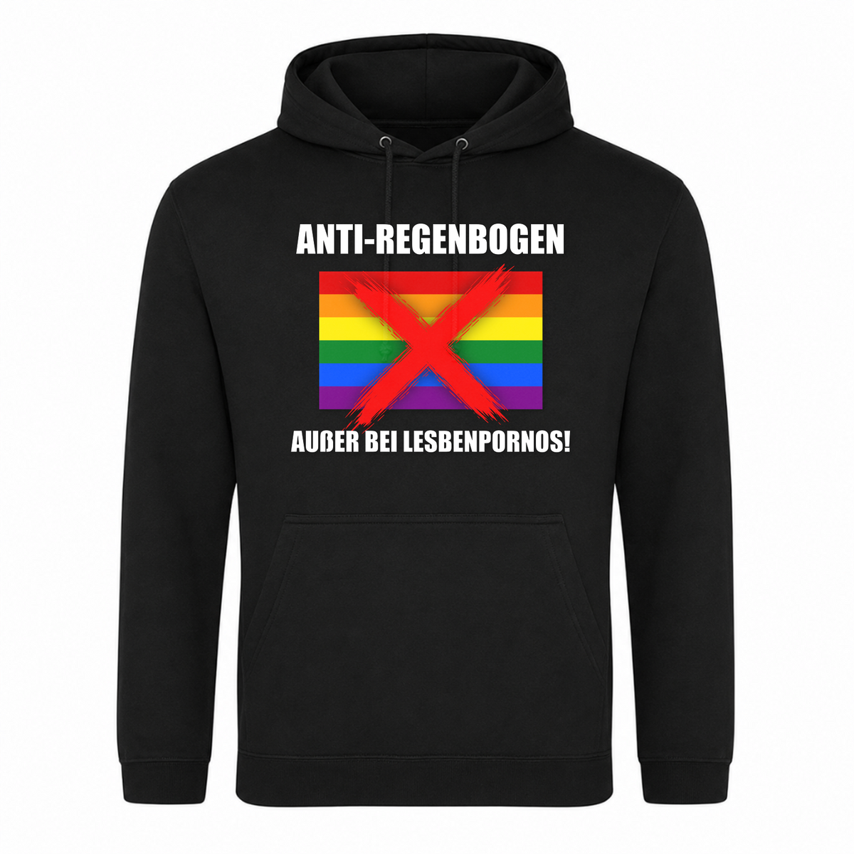 Unisex Hoodiet Anti Regenbogen... Außer bei Lesbenpornos! - Schwarz
