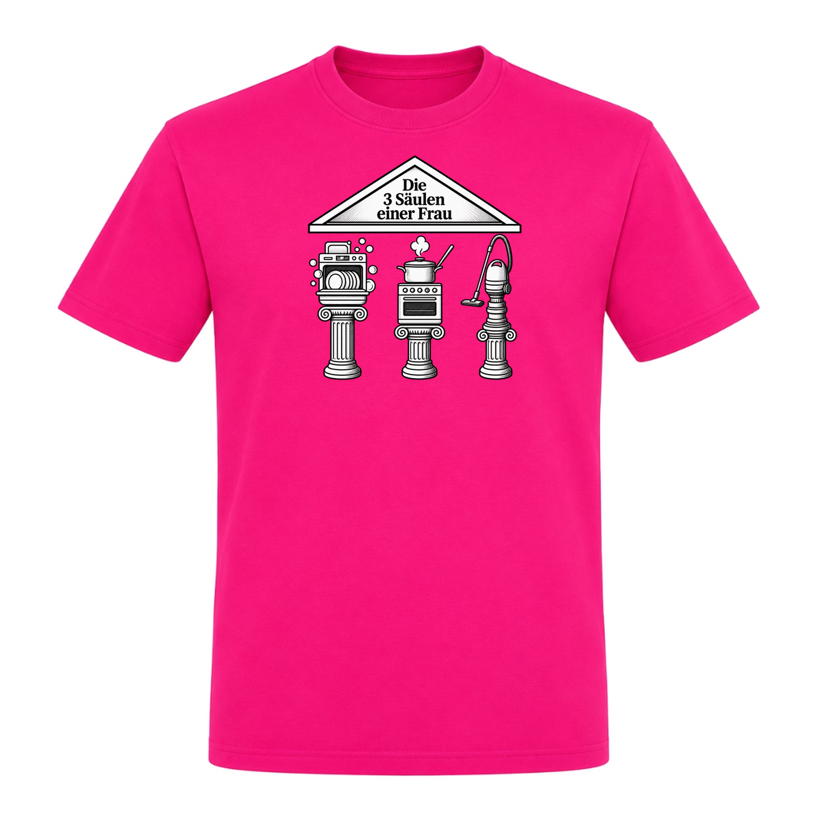 Unisex T-Shirt Die 3 Säulen einer Frau - Fuchsia