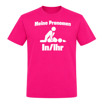 Unisex T-Shirt Meine Pronomen - Fuchsia
