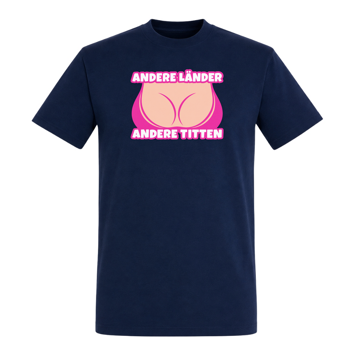 Unisex T-Shirt Andere Länder Andere Titten - French Navy