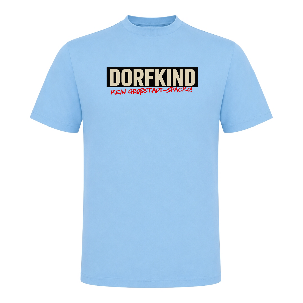 Unisex T-Shirt Dorfkind, Kein Großstadt-Spacko! - Sky Blue