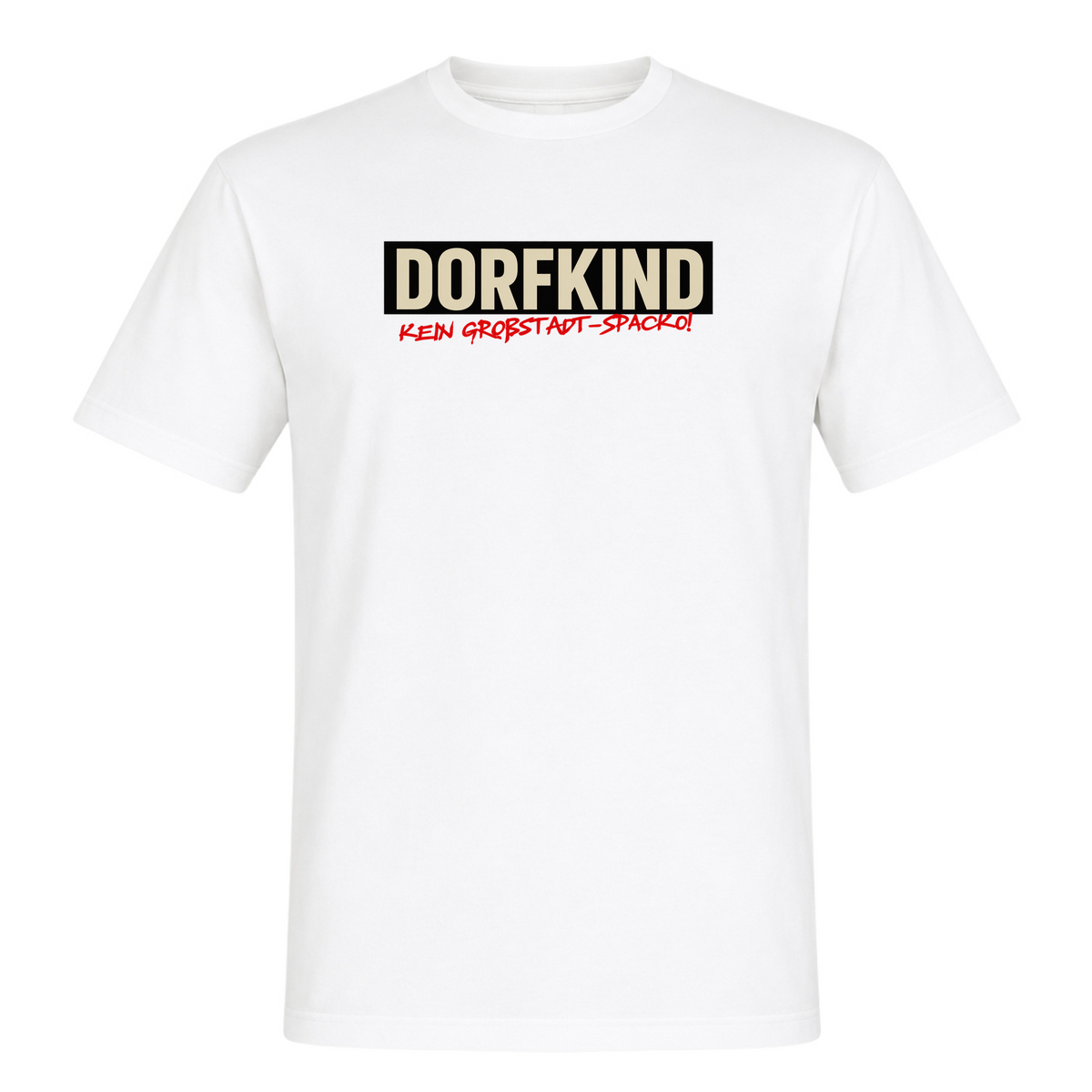 Unisex T-Shirt Dorfkind, Kein Großstadt-Spacko! - White