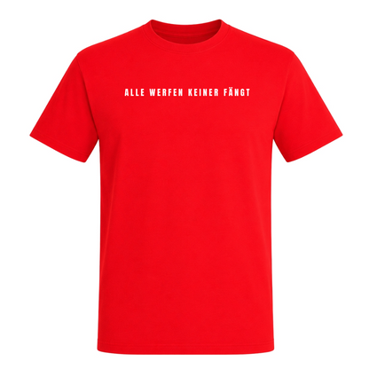 Unisex T-Shirt Alle werfen keiner fängt - Red