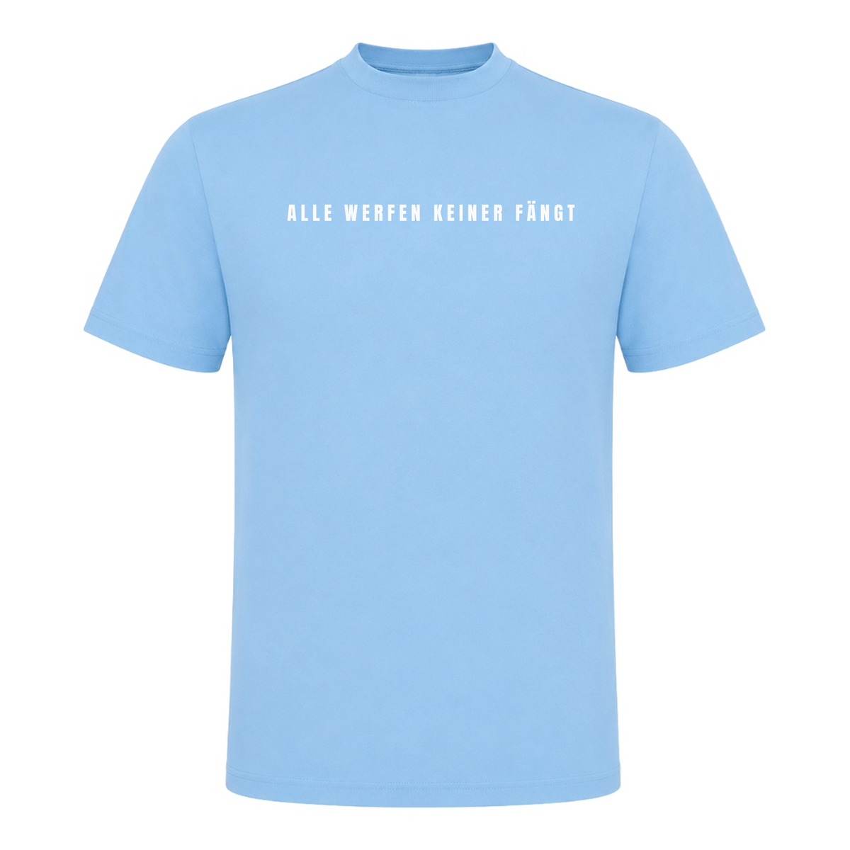 Unisex T-Shirt Alle werfen keiner fängt - Sky Blue