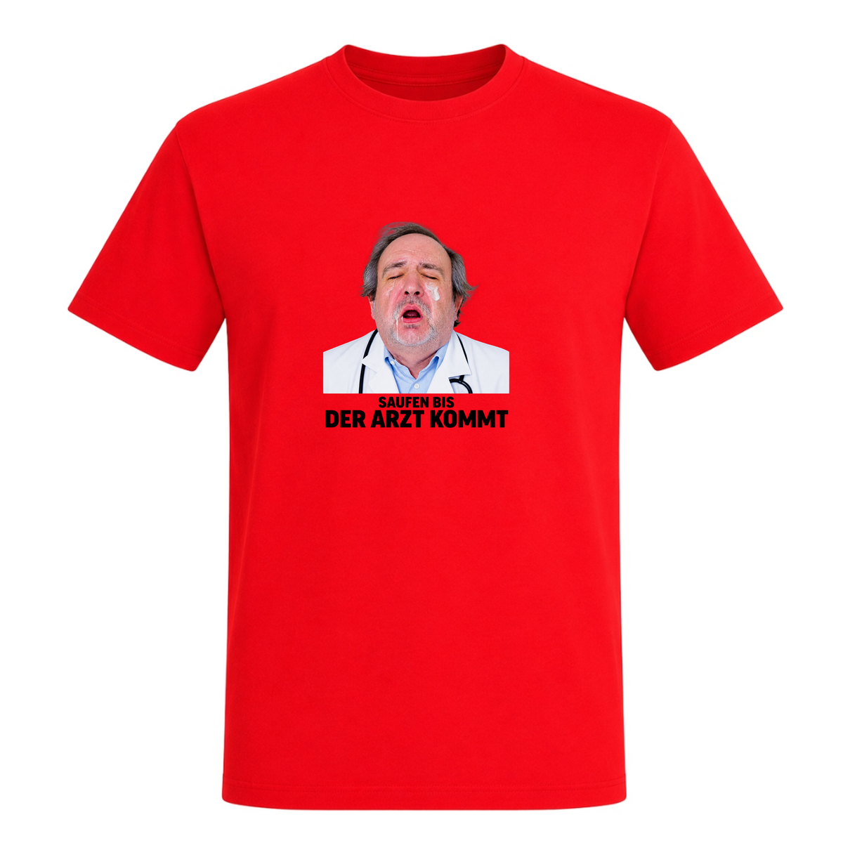 Unisex T-Shirt Saufen bis der Arzt kommt - Red