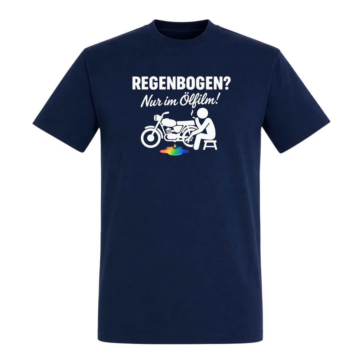Unisex T-Shirt REGENBOGEN? Nur im ölfilm - French Navy