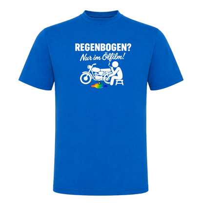 Unisex T-Shirt REGENBOGEN? Nur im ölfilm - Royal Blue 241