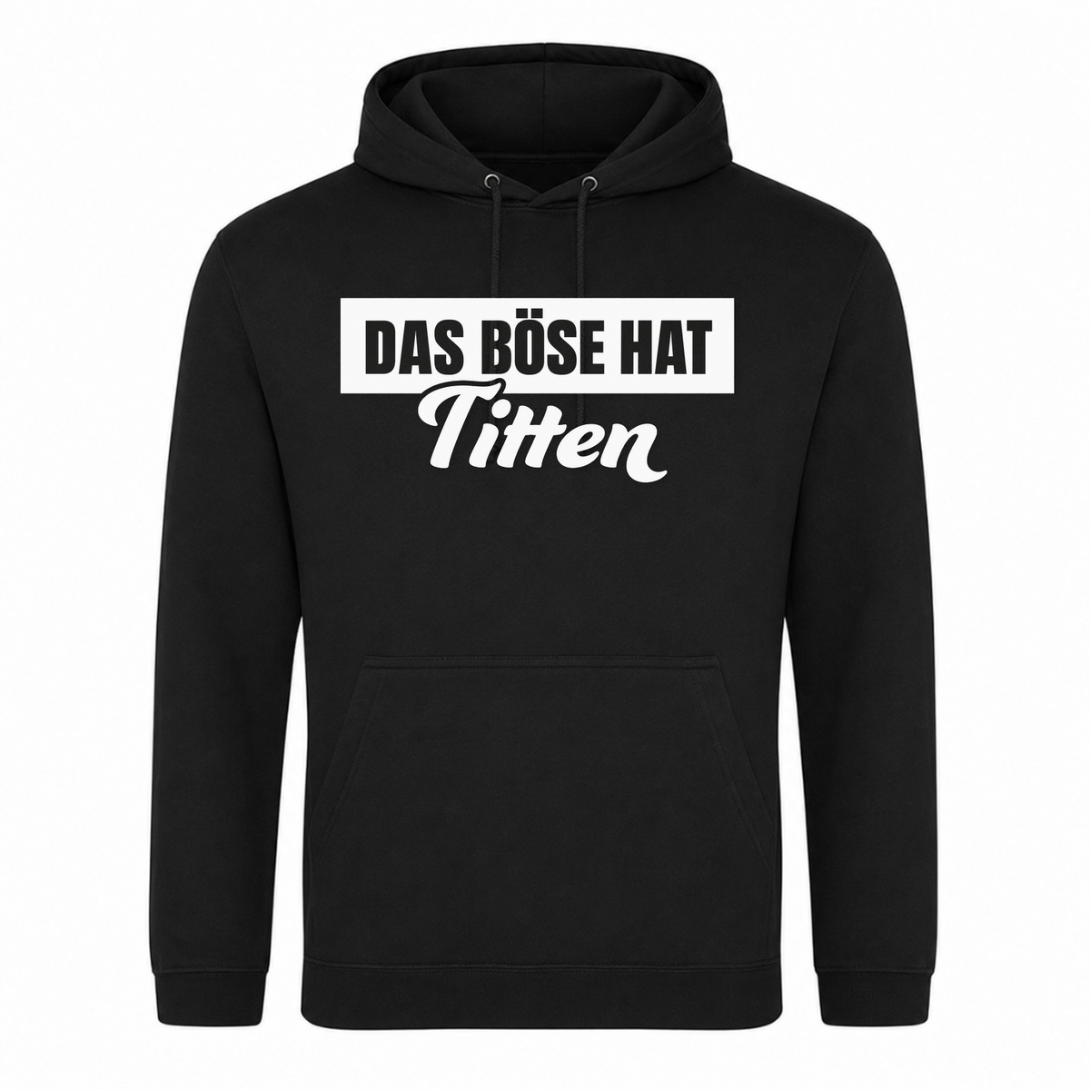 Unisex Hoodie Das Böse hat Titten - Schwarz
