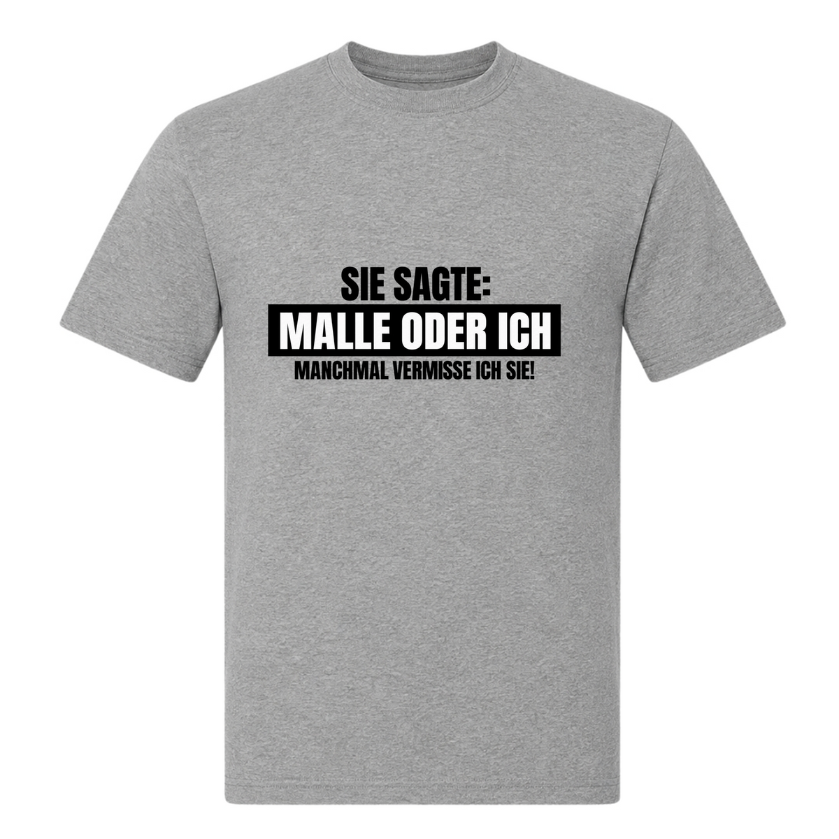 Unisex T-Shirt Malle oder Ich - Grey Melange