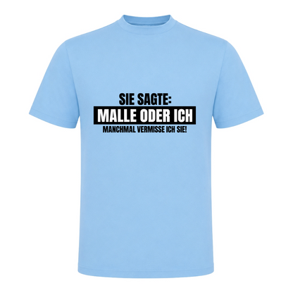 Unisex T-Shirt Malle oder Ich - Sky Blue