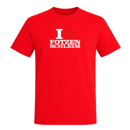 I ♥️ Fotzenschleim Unisex T-Shirt - Red