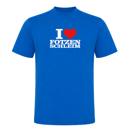 I ♥️ Fotzenschleim Unisex T-Shirt - Royal Blue 241