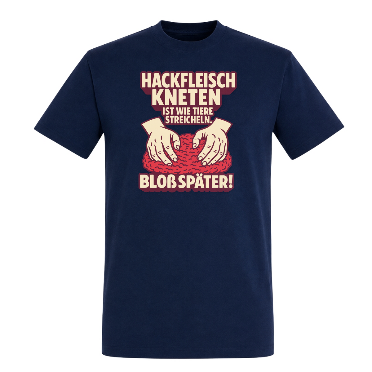 Unisex T-Shirt Hackfleisch Kneten - French Navy