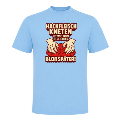 Unisex T-Shirt Hackfleisch Kneten - Sky Blue