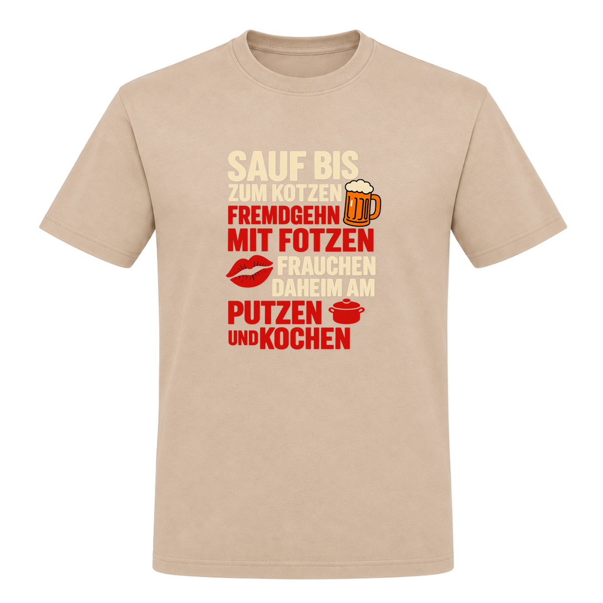 Unisex T-Shirt Sauf bis zum Kotzen, Fremdgehn mit Fotzen - Rope