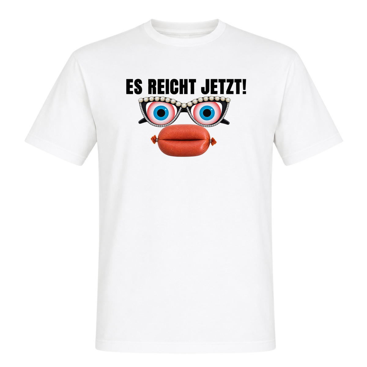 Unisex T-Shirt Es reicht jetzt! - White