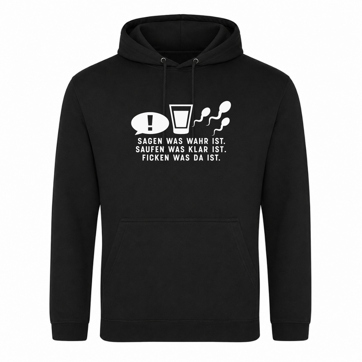 Unisex Hoodie Sagen was wahr ist! - Schwarz