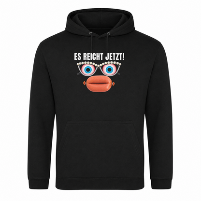 Unisex Hoodie Es reicht jetzt! - Schwarz