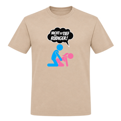 Unisex T-Shirt Nicht so tief Rüdiger! - Rope