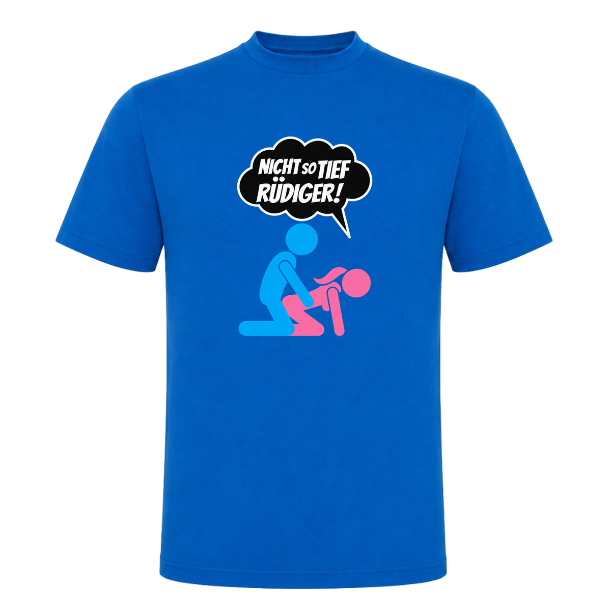 Unisex T-Shirt Nicht so tief Rüdiger! - Royal Blue 241