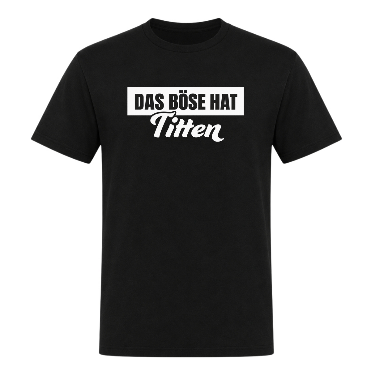 Unisex T-Shirt Das Böse hat Titten - Deep Black