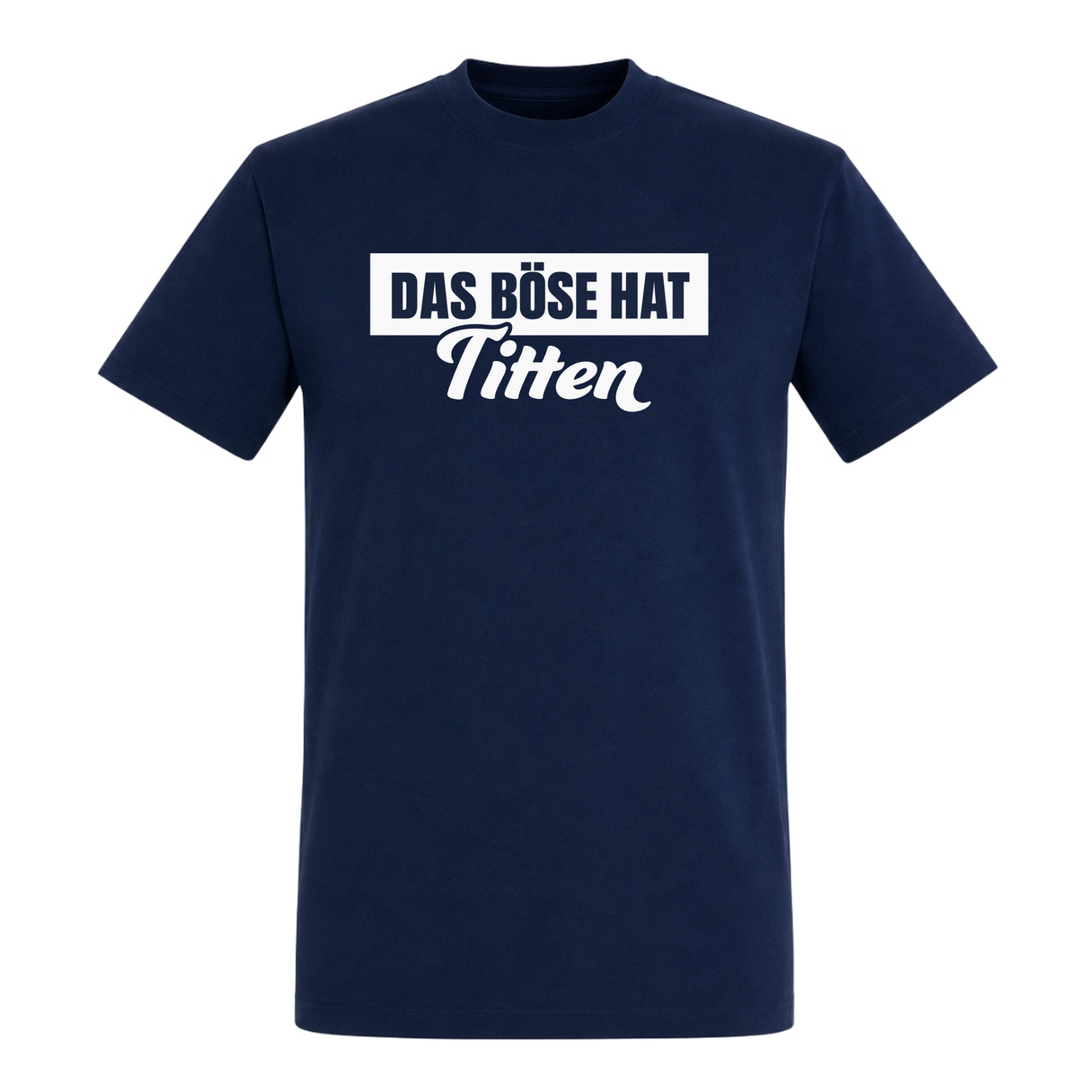 Unisex T-Shirt Das Böse hat Titten - French Navy