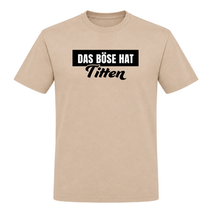 Unisex T-Shirt Das Böse hat Titten - Rope