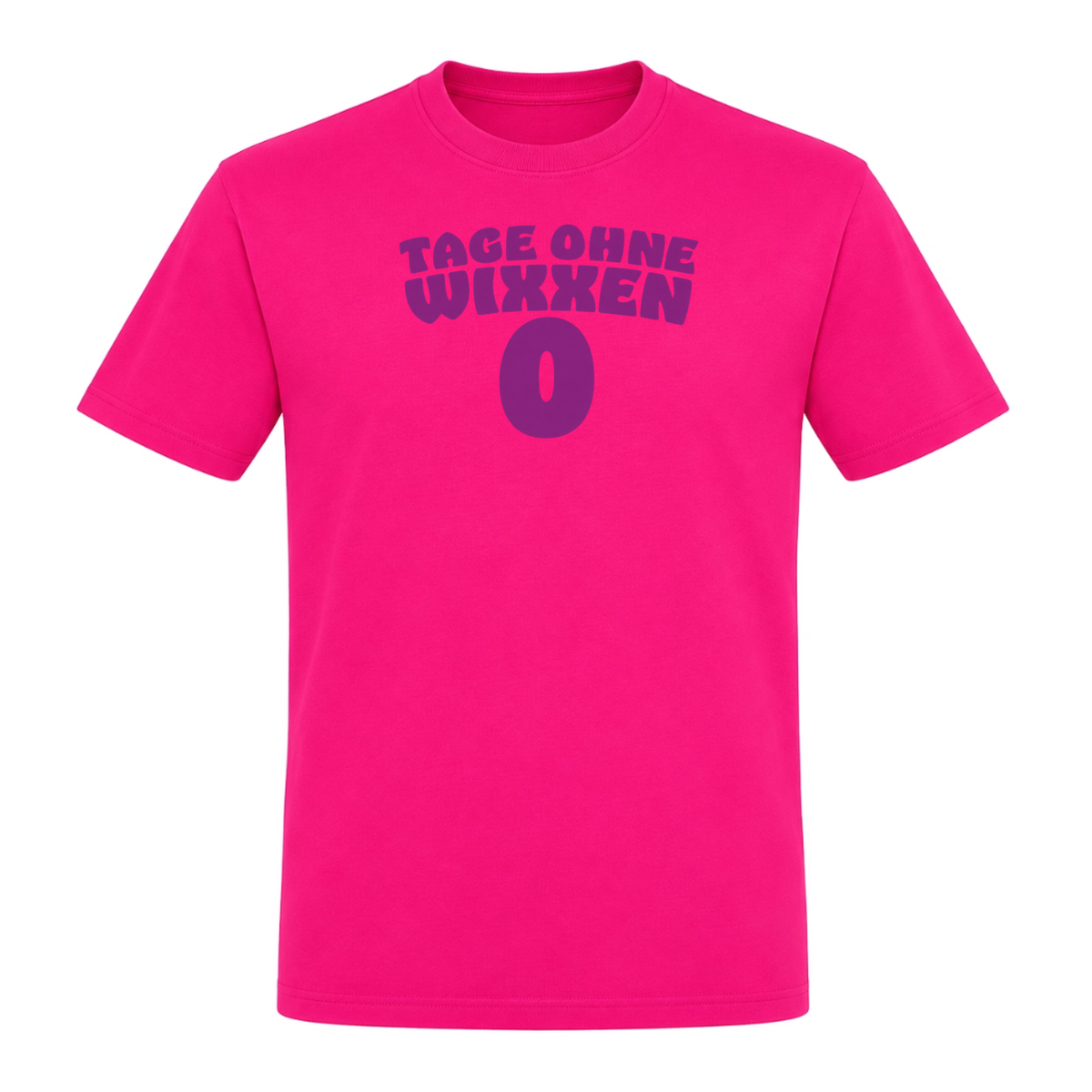 Unisex T-Shirt Tage ohne Wixxen - Fuchsia