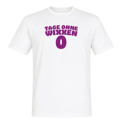 Unisex T-Shirt Tage ohne Wixxen - White