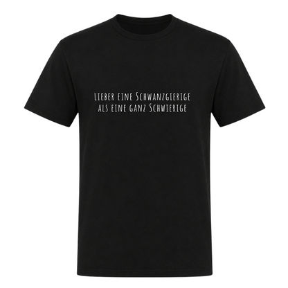 Unisex T-Shirt Lieber eine Schwanzgierige - Deep Black