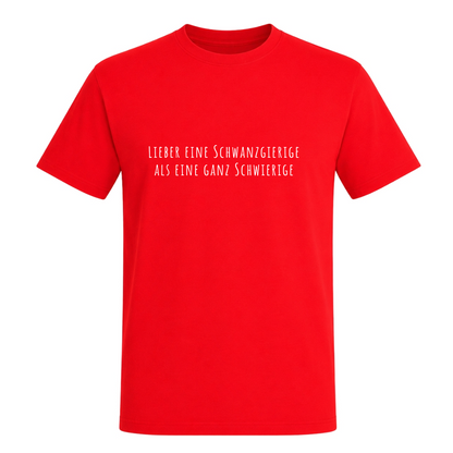 Unisex T-Shirt Lieber eine Schwanzgierige - Red