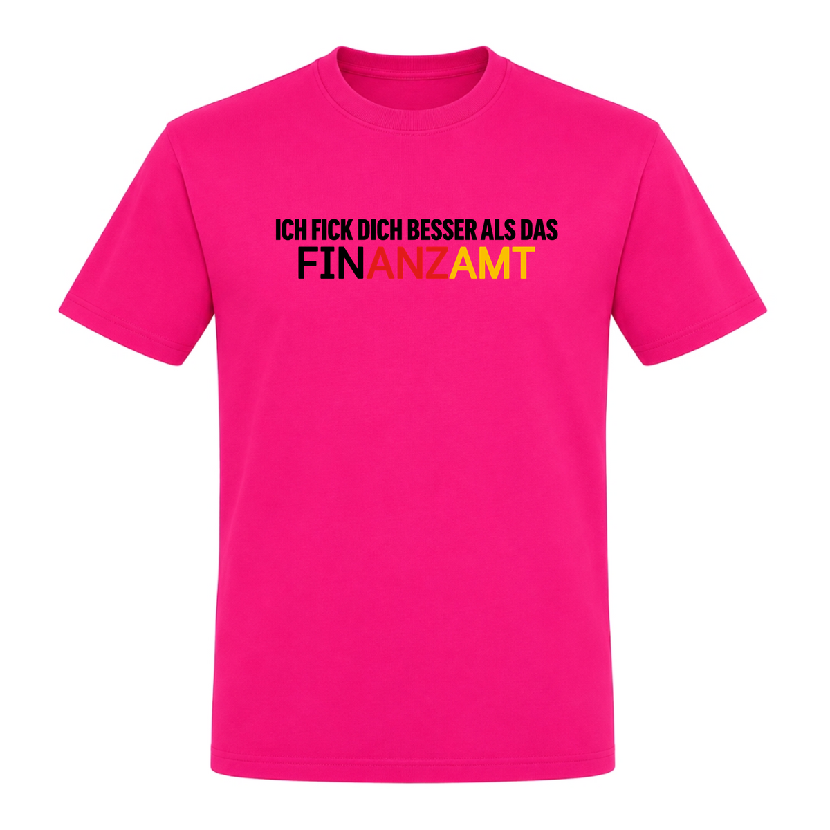 Unisex T-Shirt Finanzamt - Fuchsia