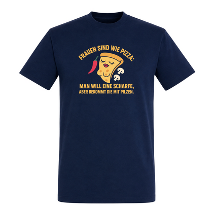Unisex T-Shirt Frauen sind wie Pizza - French Navy