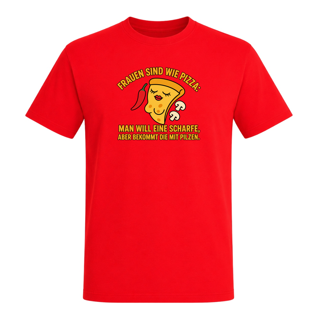 Unisex T-Shirt Frauen sind wie Pizza - Red