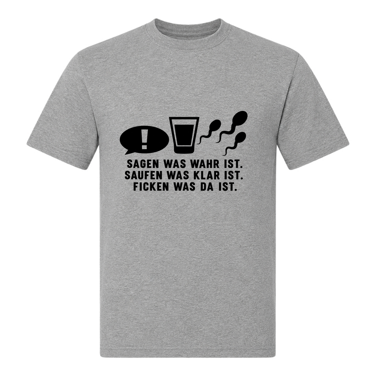 Unisex T-Shirt Sagen was wahr ist! - Grey Melange