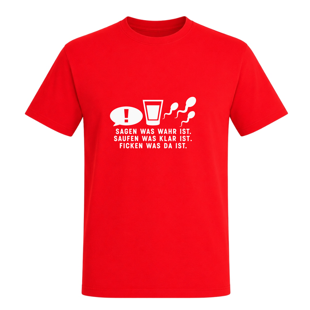 Unisex T-Shirt Sagen was wahr ist! - Red