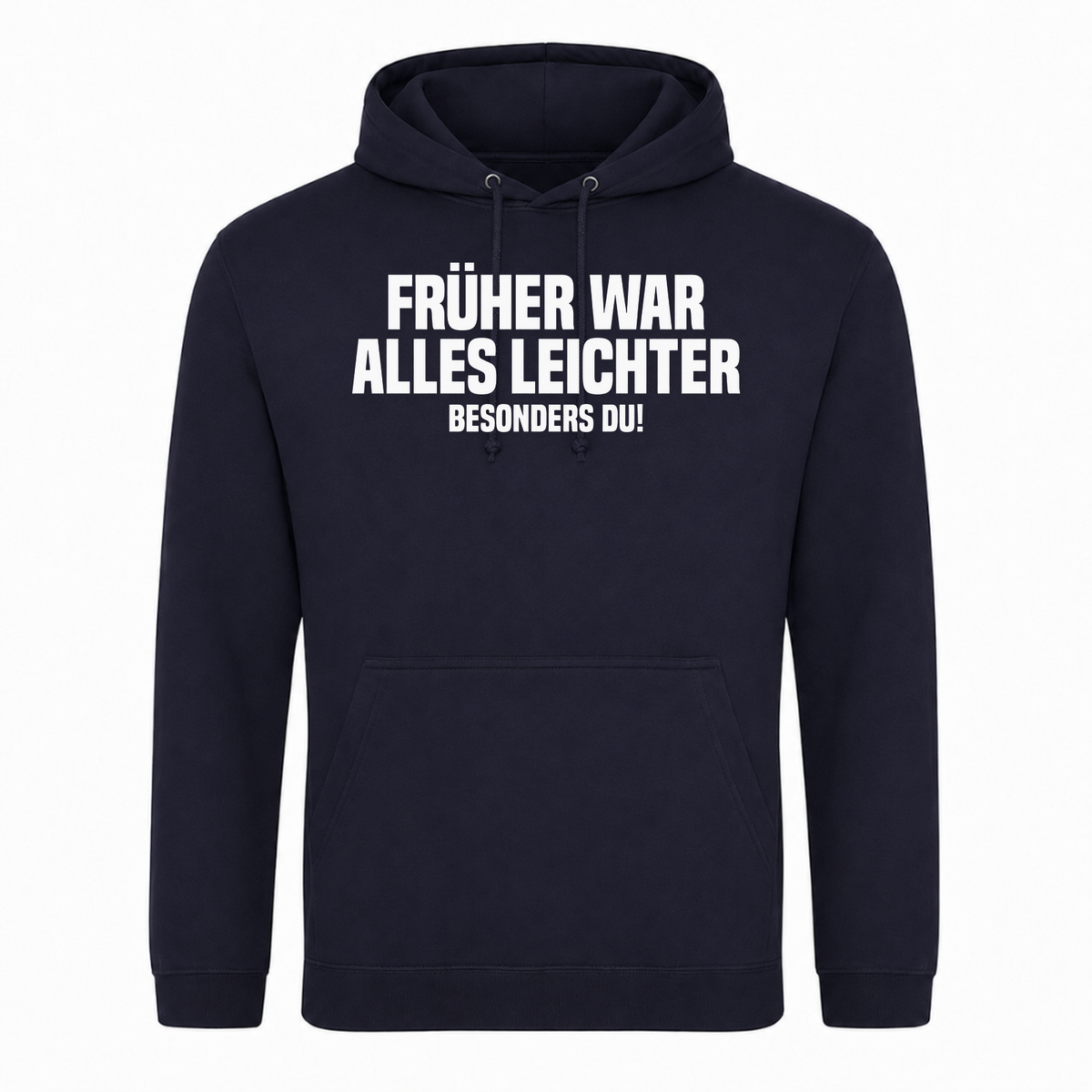 Unisex Hoodie Früher war alles leichter! - French Navy